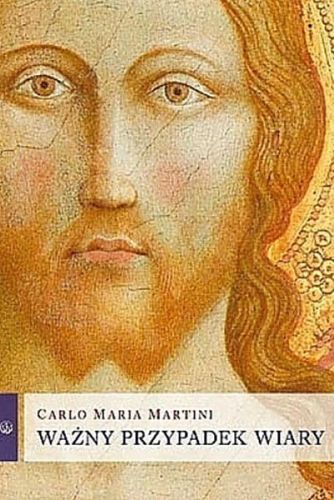 Książka Ważny przypadek wiary - kard. Carlo Maria Martini księgarnia chrześcijańska e-religijne.pl Salwator wydawnictwo