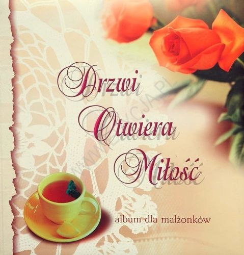 Drzwi otwiera miłość. Album dla małżonków e-religijne.pl