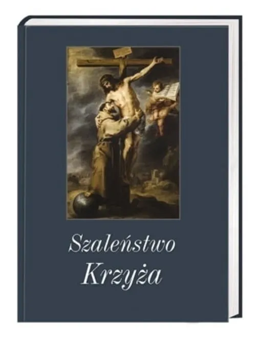 książka Szaleństwo Krzyża - Raoul Plus SJ  księgarnia religijna sklep chrześcijański e-religijne.pl