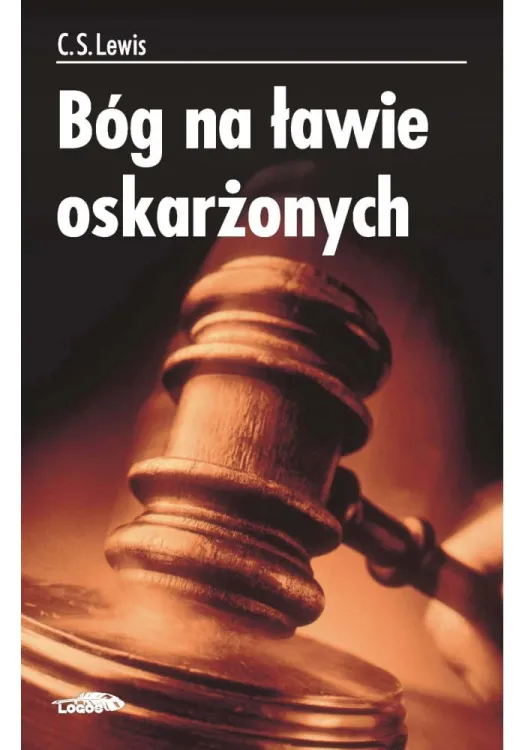 Bóg na ławie oskarżonych [miękka oprawa] - C.S. Lewis e-religijne.pl