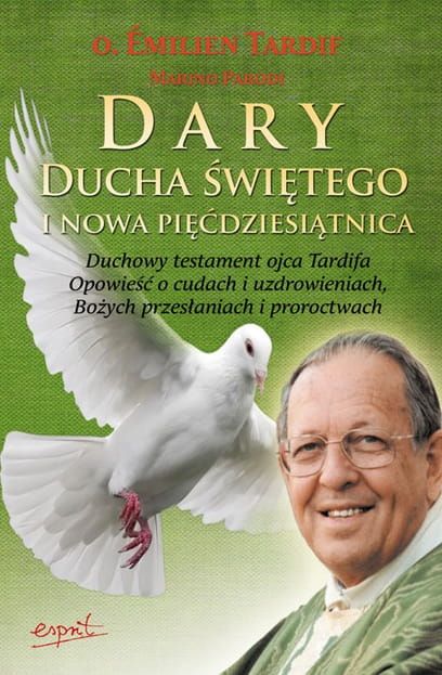 Dary Ducha Świętego i Nowa Pięćdziesiątnica - Emilien Tardif, Marino Parodi e-religijne.pl