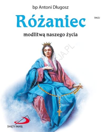 Różaniec modlitwą naszego życia - bp Antoni Długosz e-religijne.pl