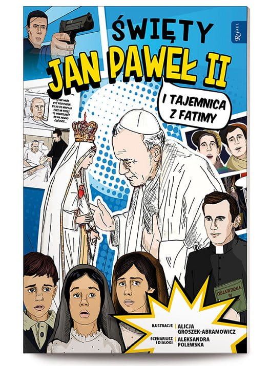 Święty Jan Paweł II i tajemnica Fatimy (KOMIKS) - Alicja Groszek-Abramowicz, Aleksandra Polewska księgarnia chrześcijańska e-religijne DOM WYDAWNICZY RAFAEL
