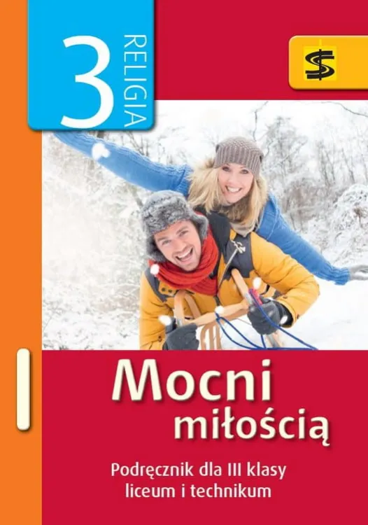 Podręcznik do nauki religii dla III klasy liceum i technikum "Mocni miłością" - ks. Tadeusz Panuś, Renata Chrzanowska e-religijne.pl