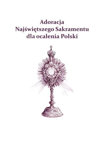 Adoracja Najświętszego Sakramentu dla ocalenia Polski - ks. Michał Dłutowski Wydawnictwo Ojców Franciszkanów Niepokalanów