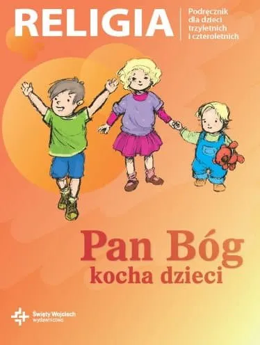 Pan Bóg kocha dzieci - podręcznik do religii dla dzieci trzyletnich i czteroletnich e-religijne.pl