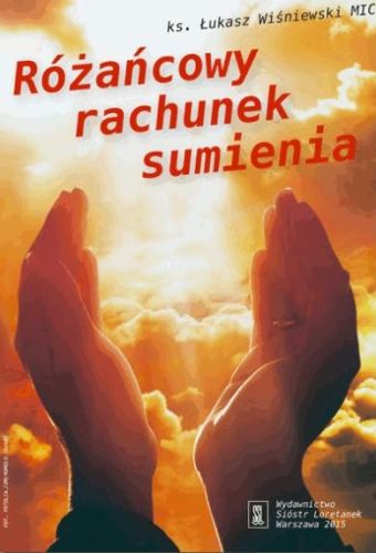 Różańcowy rachunek sumienia - ks. Łukasz Wiśniewski MIC wydawnictwo Sióstr Loretanek księgarnia e-religijne.pl