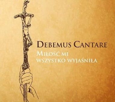 CD Debemus Cantare - Miłość Mi Wszystko Wyjaśniła e-religijne.pl