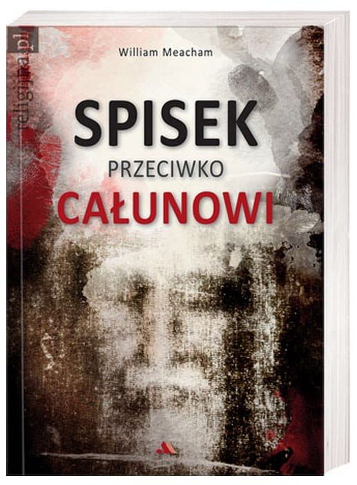 Spisek przeciwko Całunowi - William Meacham