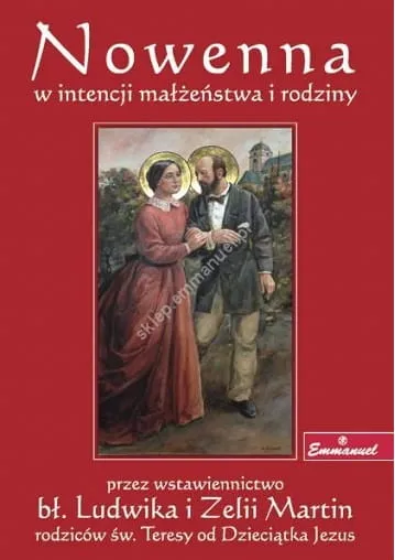 Nowenna w intencji małżeństwa i rodziny przez wstawiennictwo bł. Ludwika i Zelii Martin e-religijne.pl