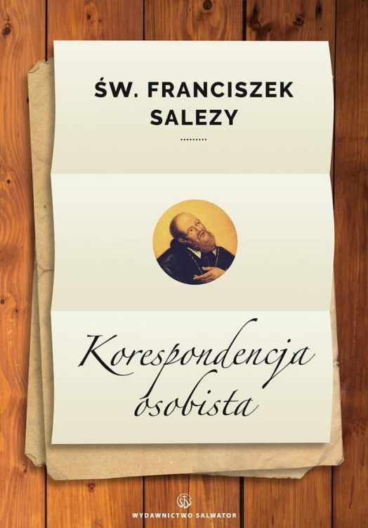 Korespondencja osobista - św. Franciszek Salezy wydawnictwo SALWATOR księgarnia chrześcijańska e-religijne.pl