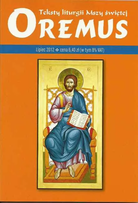 Oremus - teksty liturgii Mszy Świętej - lipiec 2012 e-religijne.pl