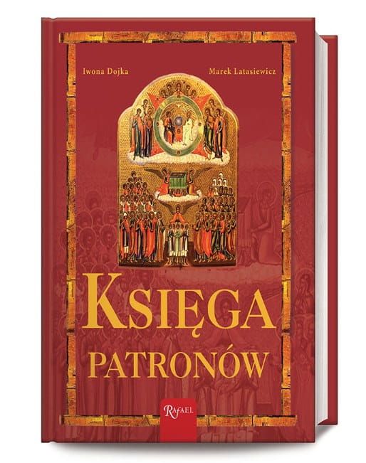  Księga Patronów - Iwona Dojka, Marek Latasiewicz e-religijne.pl