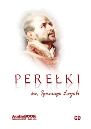 PEREŁKI ŚW. IGNACEGO LOYOLI (CD-Audio)