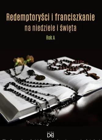Książka: Redemptoryści i franciszkanie na niedziele i święta. Rok A Pomoce homilteyczne