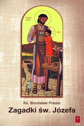 Zagadki Świętego Józefa - ks. Bronisław Preder  e-religijne.pl