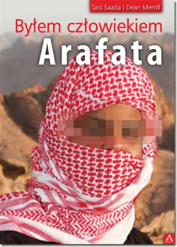 Byłem człowiekiem Arafata - Tass Saada i Dean Merrill e-religijne.pl