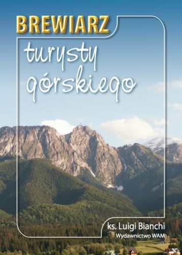 BREWIARZ TURYSTY GÓRSKIEGO - Ks. Luigi Bianchi e-religijne.pl