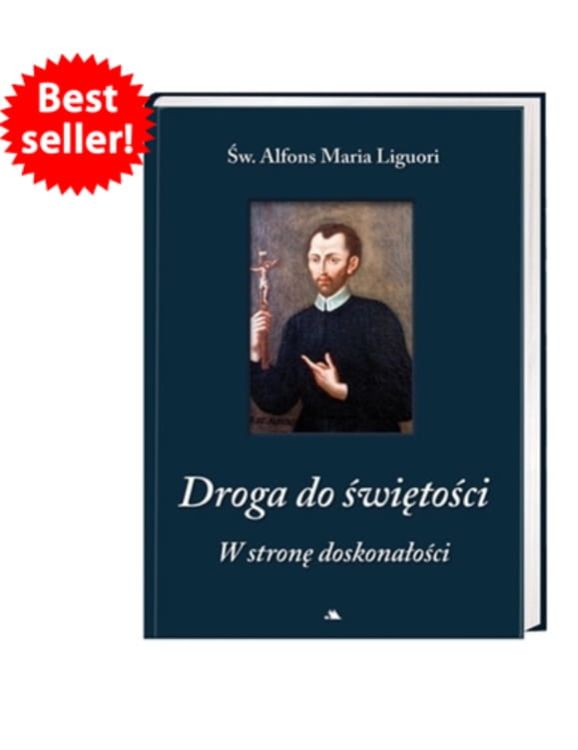 Wydawnictwo AA - sklep chrześcijański księgarnia religijna - książka Droga do świętości. W stronę doskonałości - Św. Alfons Maria Liguori