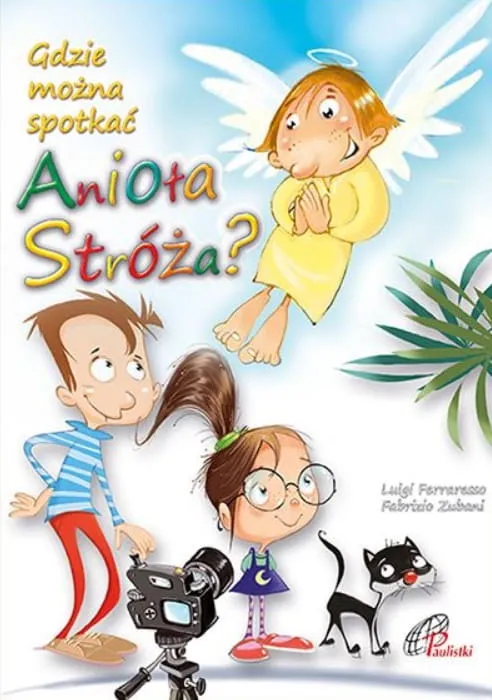 Książka Gdzie można spotkać Anioła Stróża? - Luigi Ferraresso księgarnia chrześcijańska e-religijne.pl