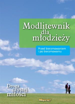 Modlitewnik dla młodzieży - s. Maria Kwiek SJK, Iwona Nowak e-religijne.pl
