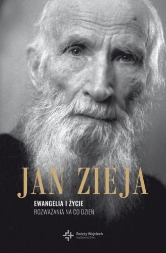 Wydawnictwo Świętego Wojciecha: Ewangelia i życie. Rozważania na co dzień - ks. Jan Zieja księgarnia chrześcijańska e-religijne.pl