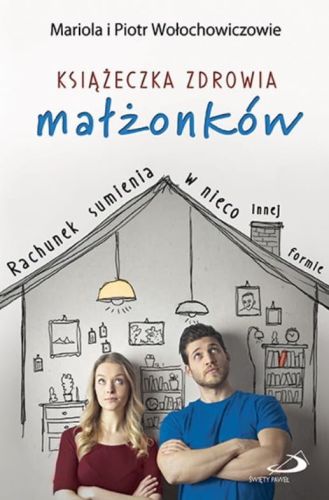Książeczka zdrowia małżonków. Rachunek sumienia w nieco innej formie  - M. i P. Wołochowiczowie