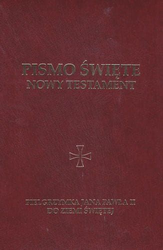 Pismo Święte Nowego Testamentu. Pamiątka pielgrzymki Jana Pawła II do Ziemi Świętej e-religijne.pl