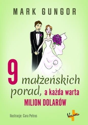 9 małżeńskich porad, a każda warta milion dolarów - Mark Gungor e-religijne.pl