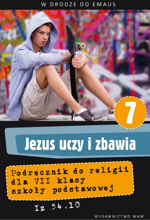 Wydawnictwo WAM Kraków:  Jezus uczy i zbawia - katechizm - podręcznik do religii dla 7 klasy szkoły podstawowej księgarnia sklep