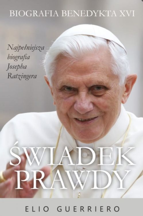 WAM WYDAWNICTWO: Książka Świadek prawdy. Biografia Benedykta XVI - Elio Guerriero