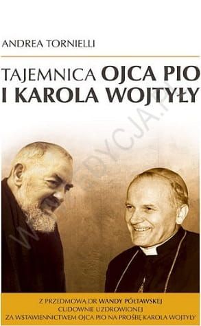 Tajemnica Ojca Pio i Karola Wojtyły - Andrea Tornielli e-religijne.pl