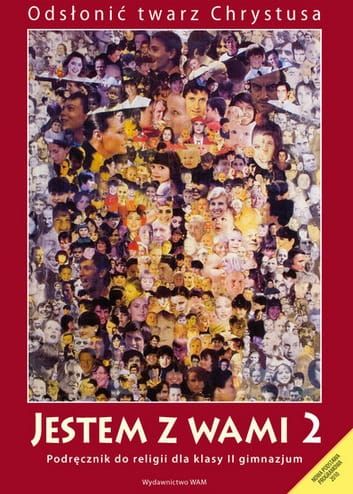 JESTEM Z WAMI - katechizm (2012 r.) Podręcznik do religii dla klasy II gimnazjum - Władysław Kubik SJ e-religijne.pl