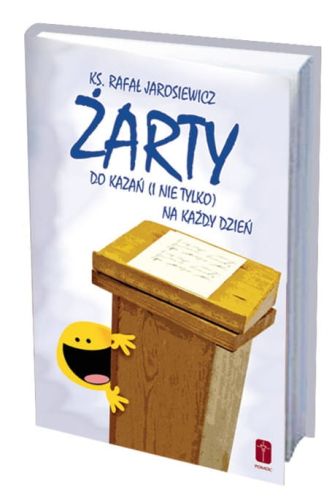 Wydawnictwo POMOC: Żarty do kazań (i nie tylko) na każdy dzień - ks. Rafał Jarosiewicz księgarnia chrześcijańska e-religijne.pl sklep 