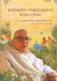 Kobieta i mężczyzna. Boska miłość - Joachim Badeni, Sylwester Szefer e-religijne.pl