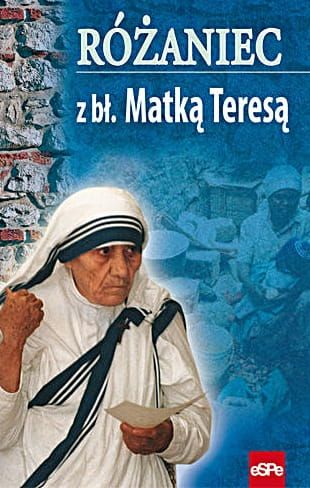Różaniec z bł. Matką Teresą - Małgorzata Kremer e-religijne.pl