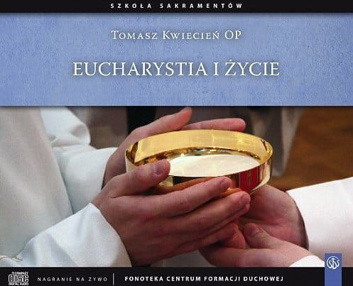 Eucharystia i życie CD e-religijne.pl