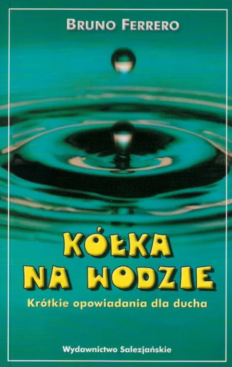 Kółka na wodzie - Bruno Ferrero