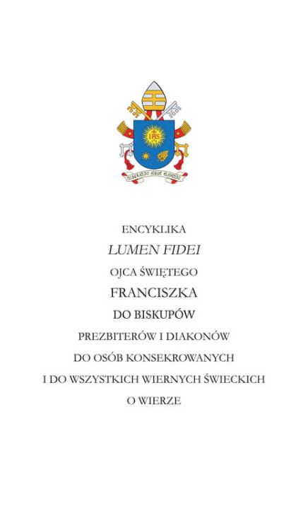 Encyklika LUMEN FIDEI - papież Franciszek e-religijne.pl