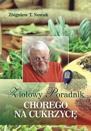 Ziołowy poradnik chorego na cukrzycę - Zbigniew T. Nowak e-religijne.pl
