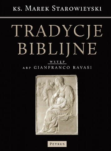Tradycje biblijne - ks. Marek Starowieyski e-religijne.pl