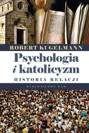 PSYCHOLOGIA I KATOLICYZM Historia relacji ereligijne.pl
