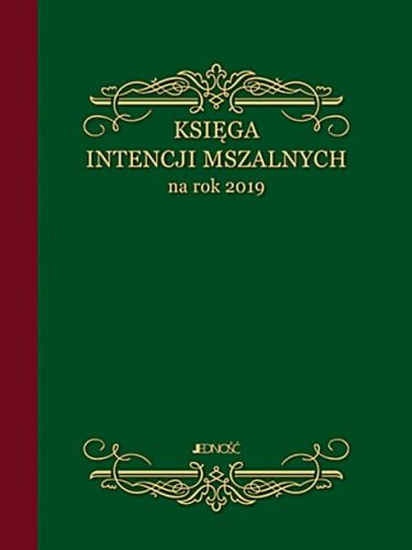 Wydawnictwo JEDNOŚĆ: Księga intencji mszalnych na rok 2019 księgarnia chrześcijańska