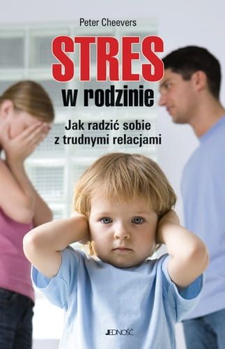 Stres w rodzinie - Peter Cheevers  e-religijne.pl