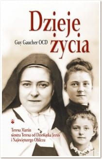 Dzieje Życia - Guy Gaucher OCD e-religijne.pl
