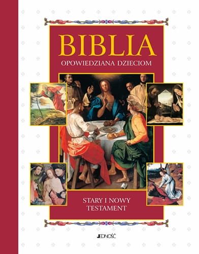 Biblia opowiedziana dzieciom - Stary i Nowy Testament - Jedność e-religijne.pl