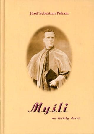  Myśli na każdy dzień - Józef Sebastian Pelczar e-religijne.pl