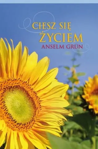  Ciesz się życiem - Anselm Grün  e-religijne,pl