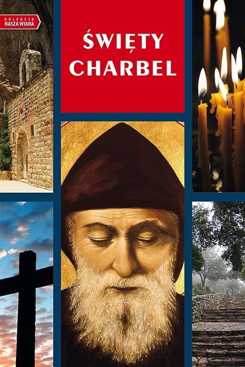 Święty Charbel. Album - kolekcja Nasza Wiara e-religijne.pl