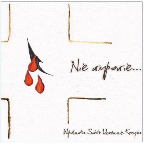 Nie wypowie... Twej Miłości - Wspólnota Sióstr Uczennic Krzyża wypowie e-religijne.pl